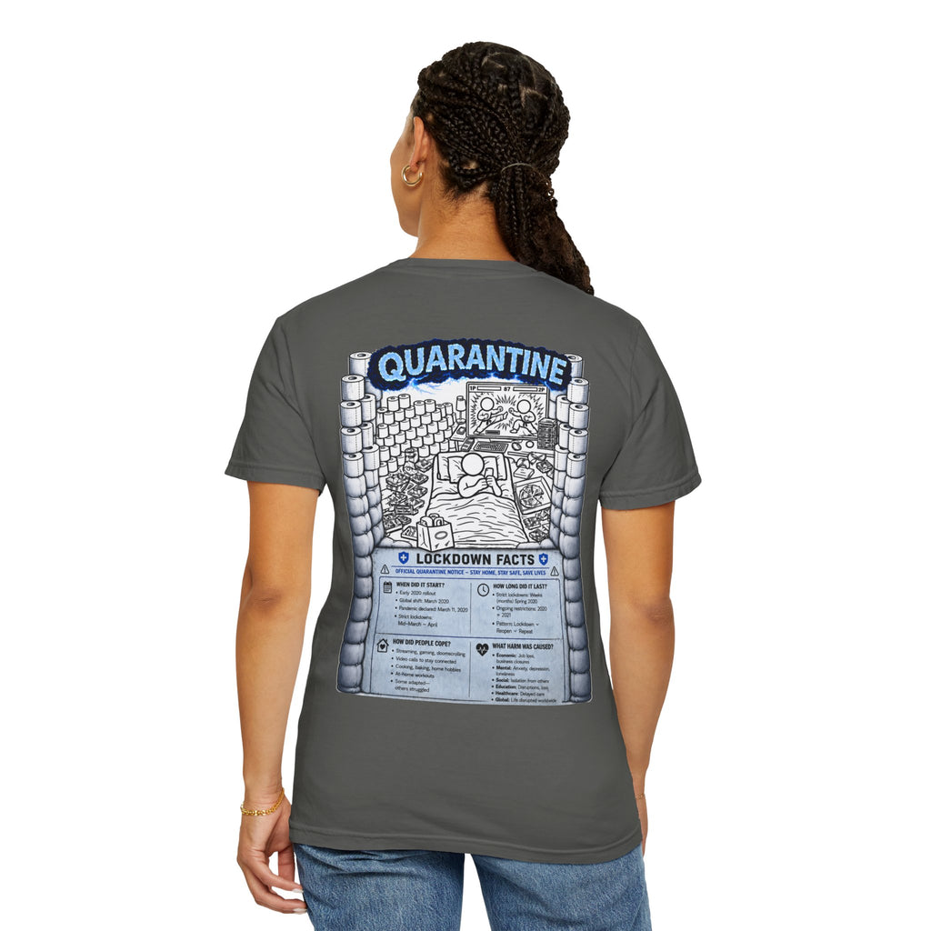 I Survived 2020 —  LOCKDOWN S3:E1: Director's Cut "Quarantine" Unisex Garment-Dyed T-shirt