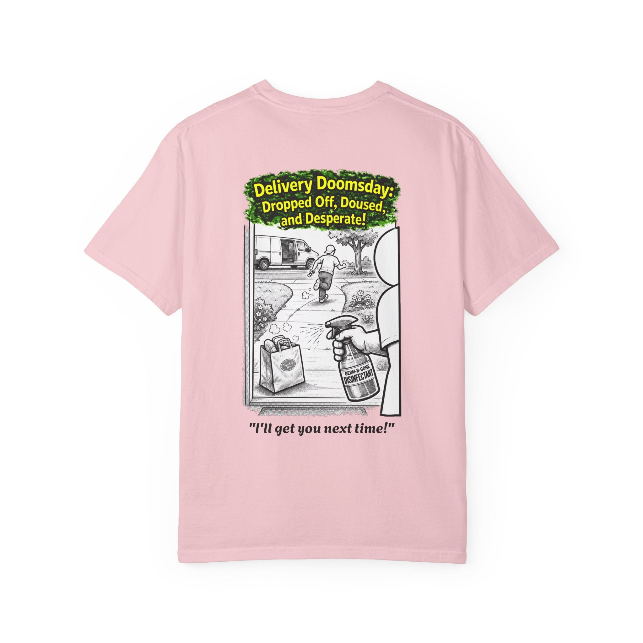 I Survived 2020 — PANDEMIC S1:E5: Director's Cut "Delivery Doomsday" Unisex Garment-Dyed T-shirt