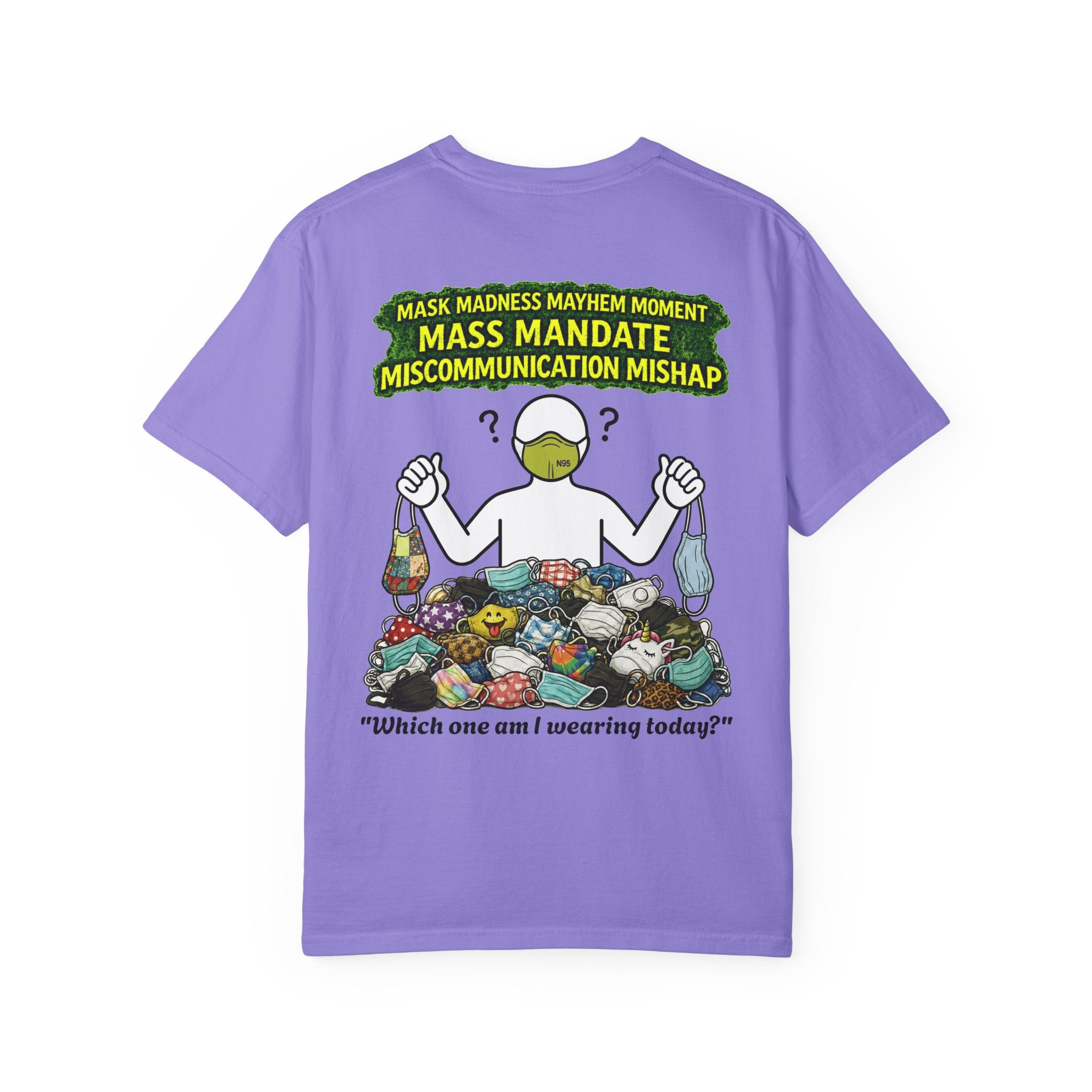 I Survived 2020 — PANDEMIC S1:E4: "Mask Madness" Unisex Garment-Dyed T-shirt