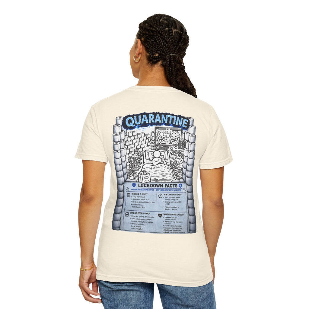 I Survived 2020 —  LOCKDOWN S3:E1: Director's Cut "Quarantine" Unisex Garment-Dyed T-shirt
