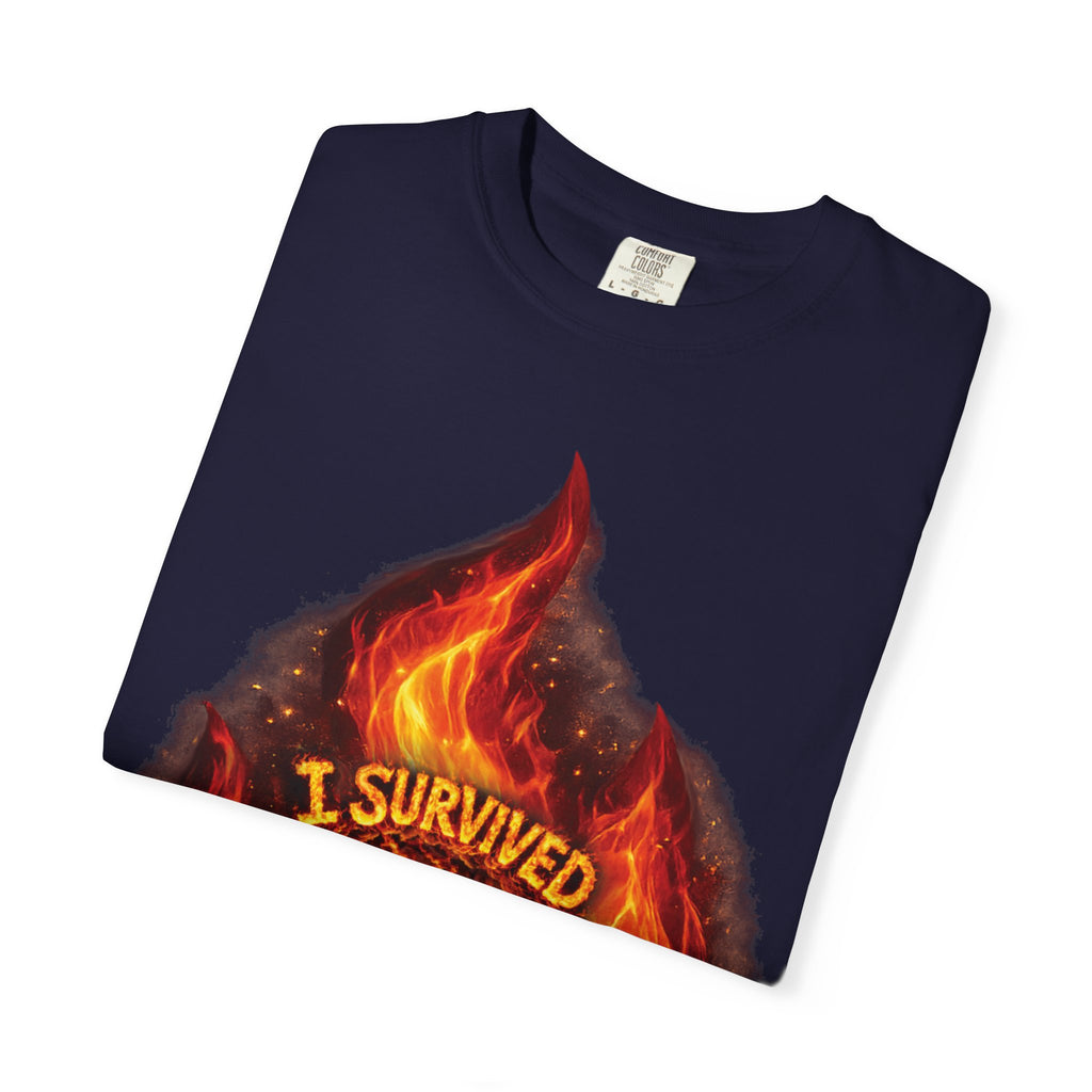 I Survived 2020 — Director's Cut S2:E4 "Western U.S. Wildfire Season" | Mid-Season Finale Pt. 1 | Wildfire Edition Memorial Unisex Garment-Dyed T-shirt