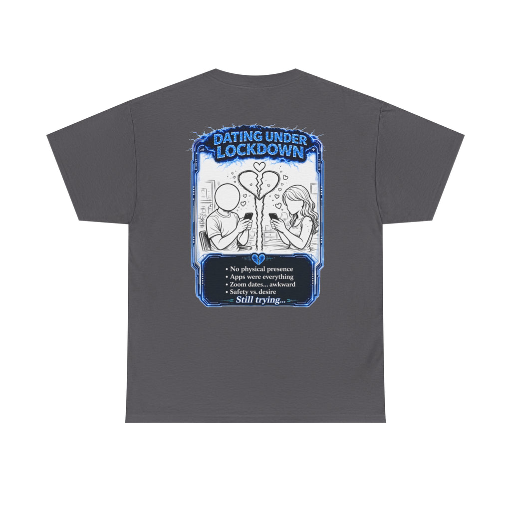 I Survived 2020 — LOCKDOWN S3:E2: Director's Cut "Dating Under Lockdown" Documentary Tee