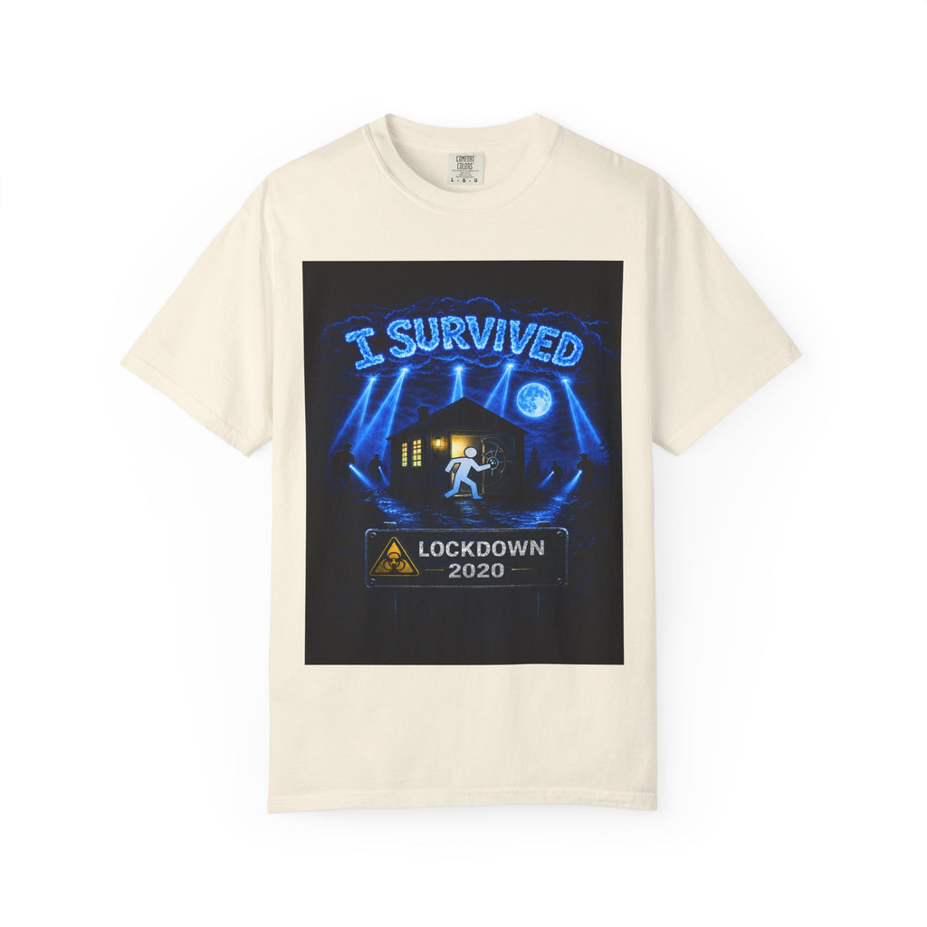 I Survived 2020 — LOCKDOWN S3:E2: "Dating Under Lockdown" Unisex Garment-Dyed T-shirt