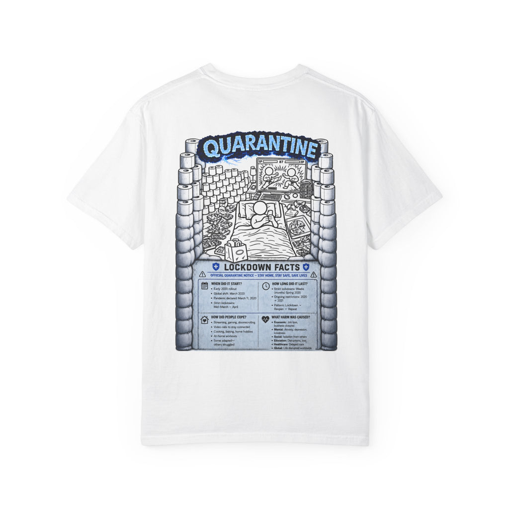 I Survived 2020 — LOCKDOWN S3:E1: "Quarantine" Unisex Garment-Dyed T-shirt