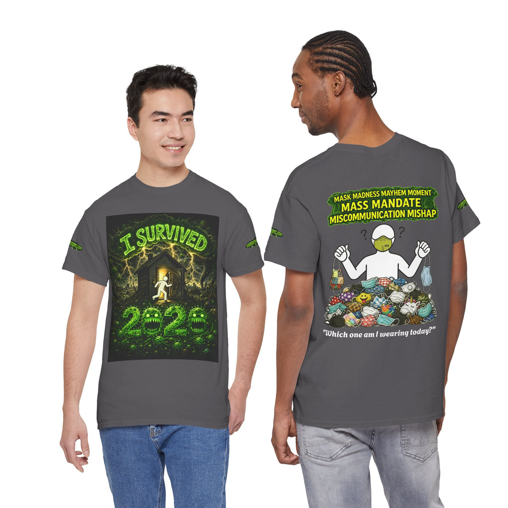 I Survived 2020 — PANDEMIC S1:E4: Special Edition "Mask Madness" Unisex Heavy Cotton Tee