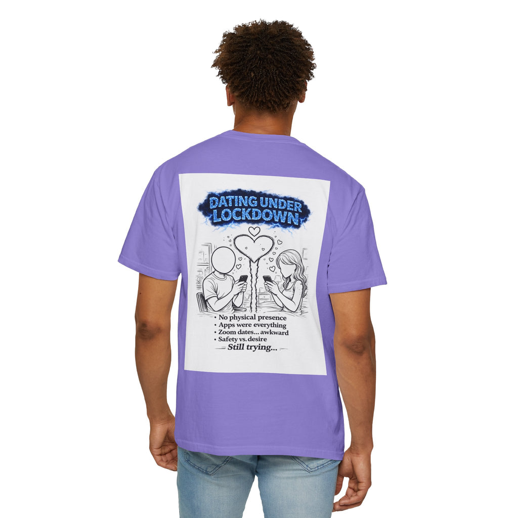I Survived 2020 — Director's Cut S3:E2 "Dating Under Lockdown" | Lockdown Edition Documentary Unisex Garment-Dyed T-shirt