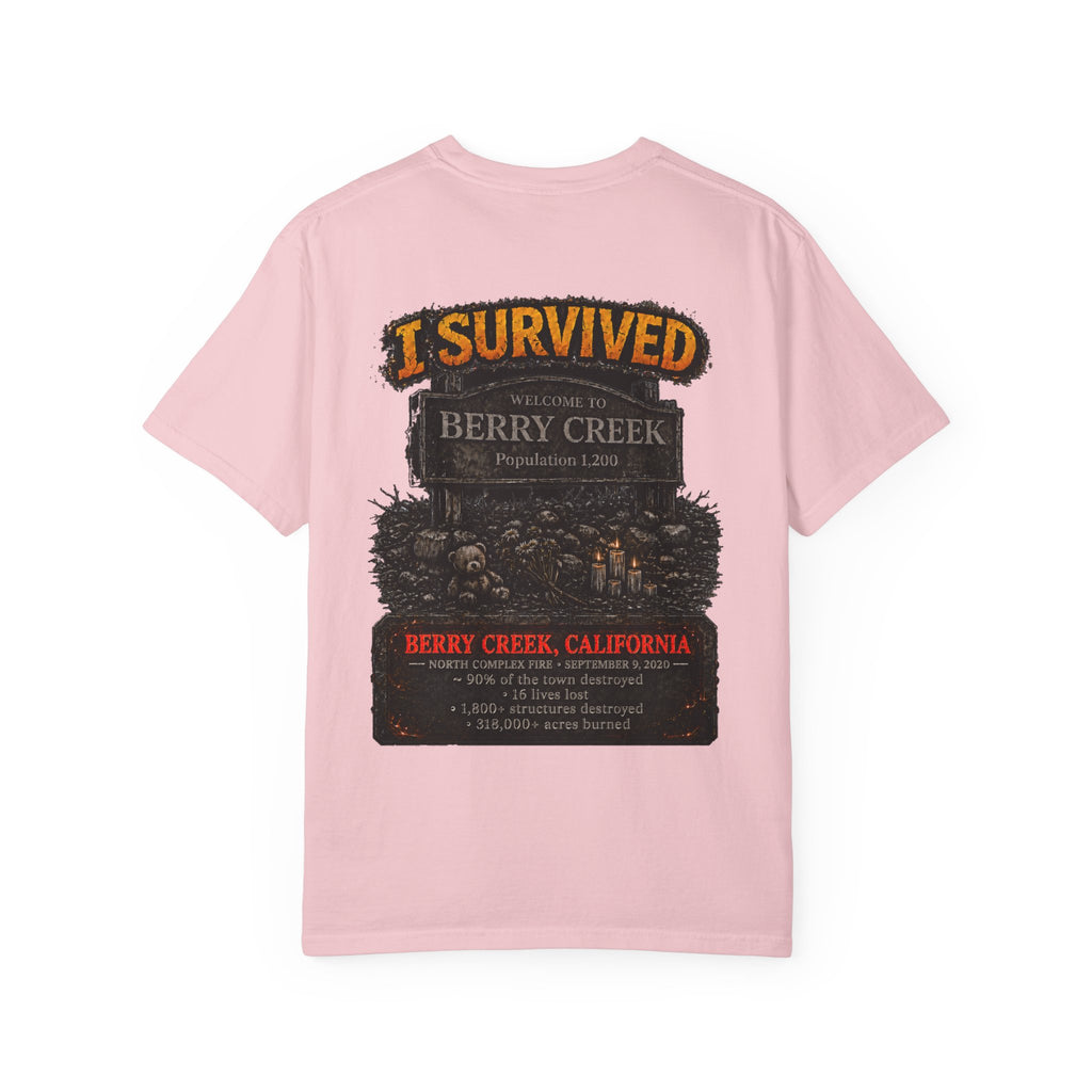 I Survived 2020 — WILDFIRES S2:E1: "Berry Creek" Memorial Unisex Garment-Dyed T-shirt