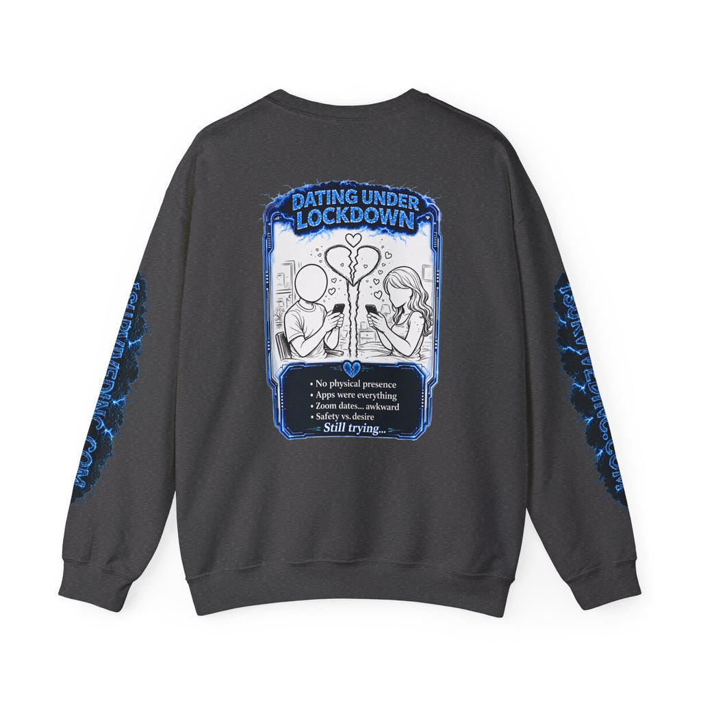 I Survived 2020 — LOCKDOWN S3:E2: Special Edition "Dating Under Lockdown" Unisex Heavy Blend™ Crewneck Sweatshirt