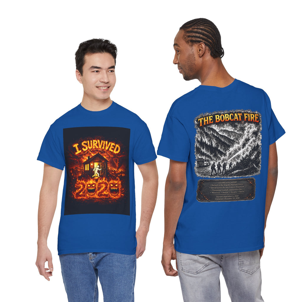 I Survived 2020 — WILDFIRES S2:E2: "The Bobcat Fire" Memorial Unisex Heavy Cotton Tee