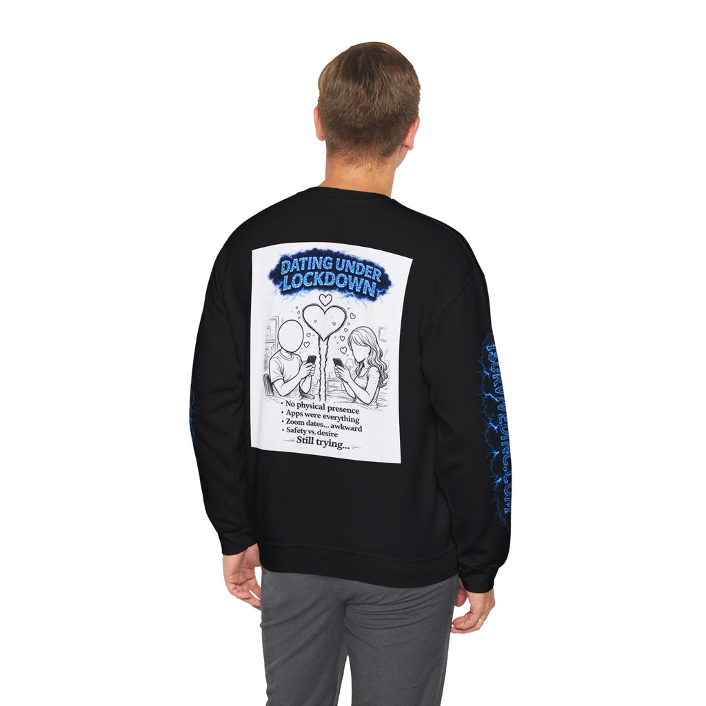 I Survived 2020 — S3:E2 "Dating Under Lockdown" | Lockdown Edition Documentary Unisex Heavy Blend™ Crewneck Sweatshirt