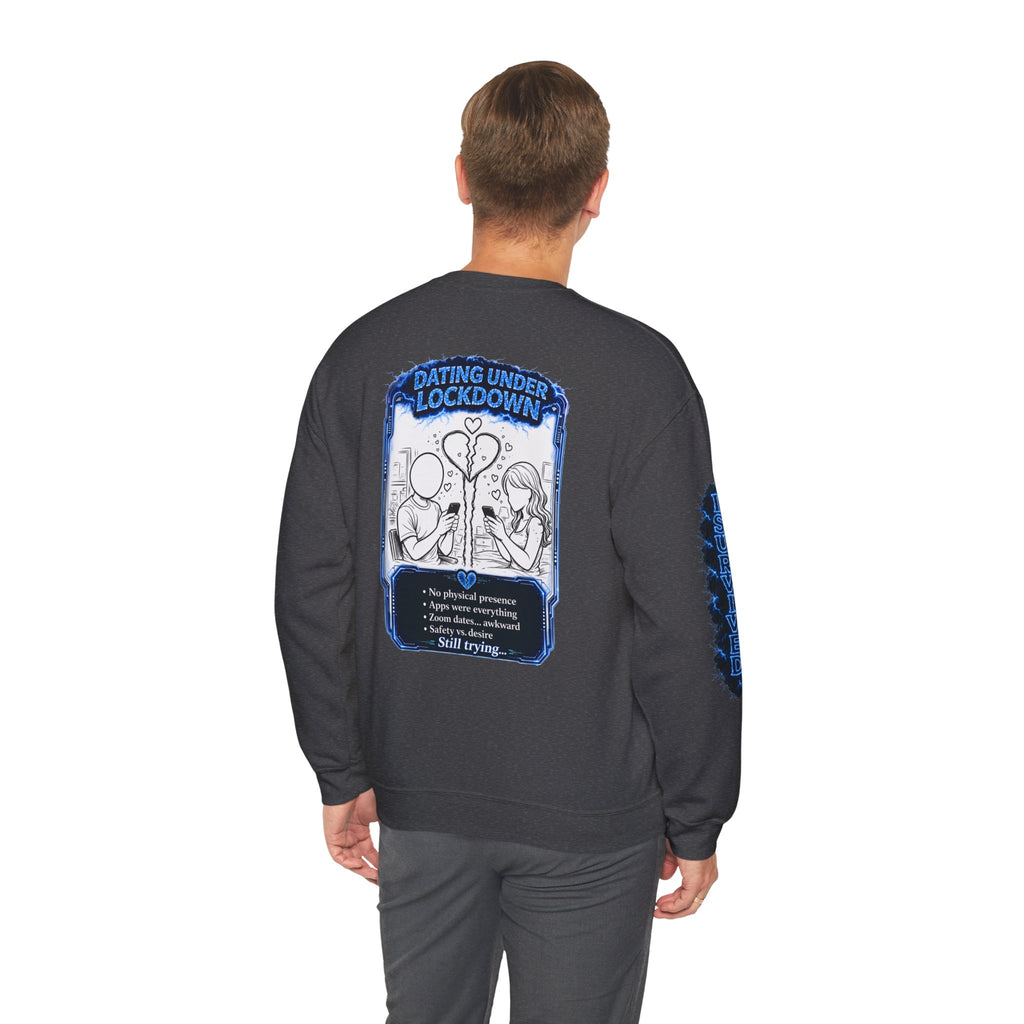 I Survived 2020 — LOCKDOWN S3:E2: Director's Cut Special Edition "Dating Under Lockdown" Unisex Heavy Blend™ Crewneck Sweatshirt