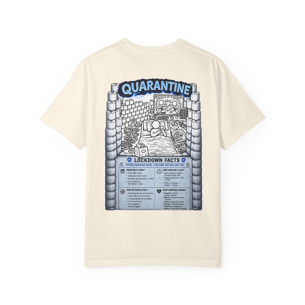 I Survived 2020 — LOCKDOWN S3:E1: "Quarantine" Unisex Garment-Dyed T-shirt
