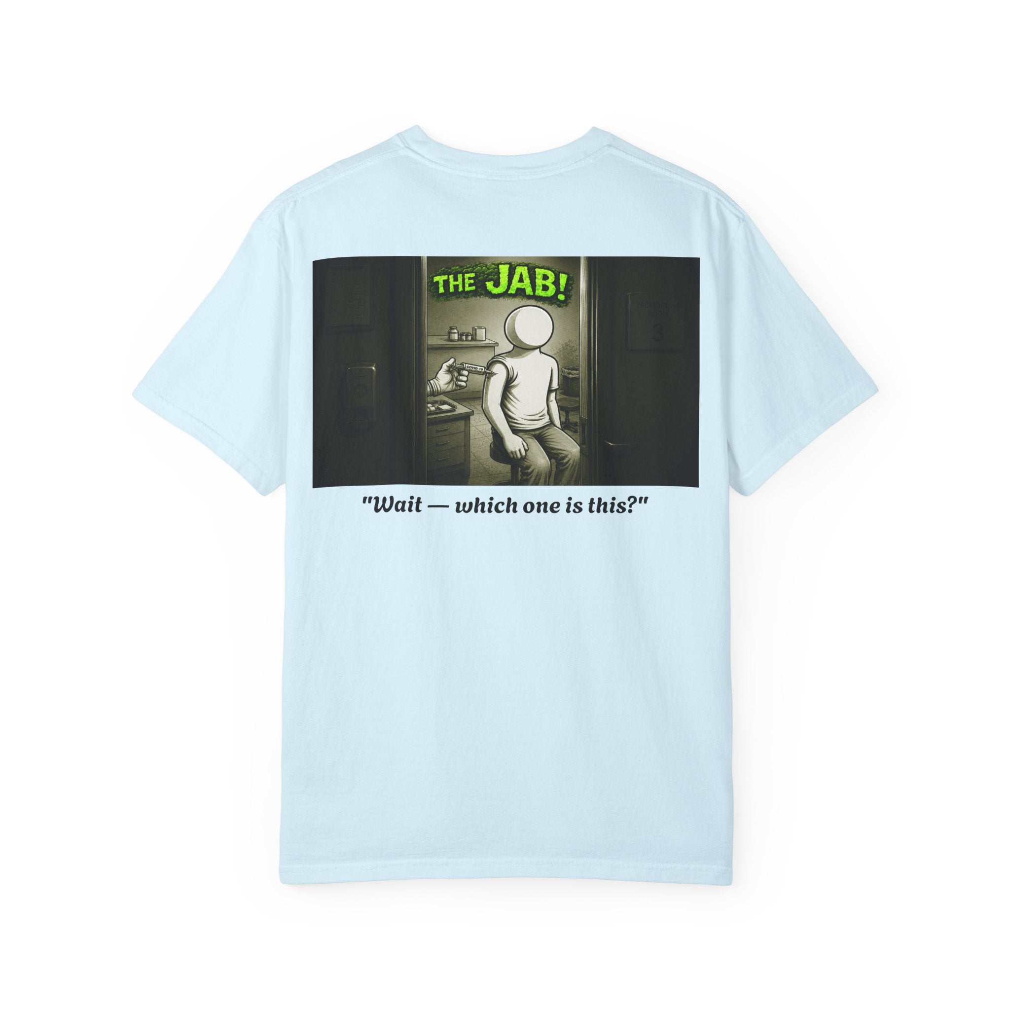 I Survived 2020 — PANDEMIC S1:E3: "The Jab!" Unisex Garment-Dyed T-shirt
