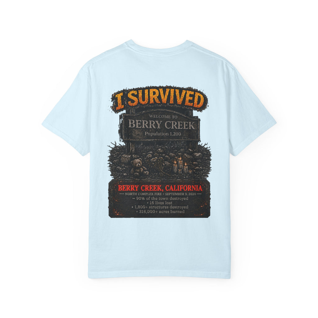 I Survived 2020 — Director's Cut S2:E1 "Berry Creek" | Wildfire Edition Memorial Unisex Garment-Dyed T-shirt