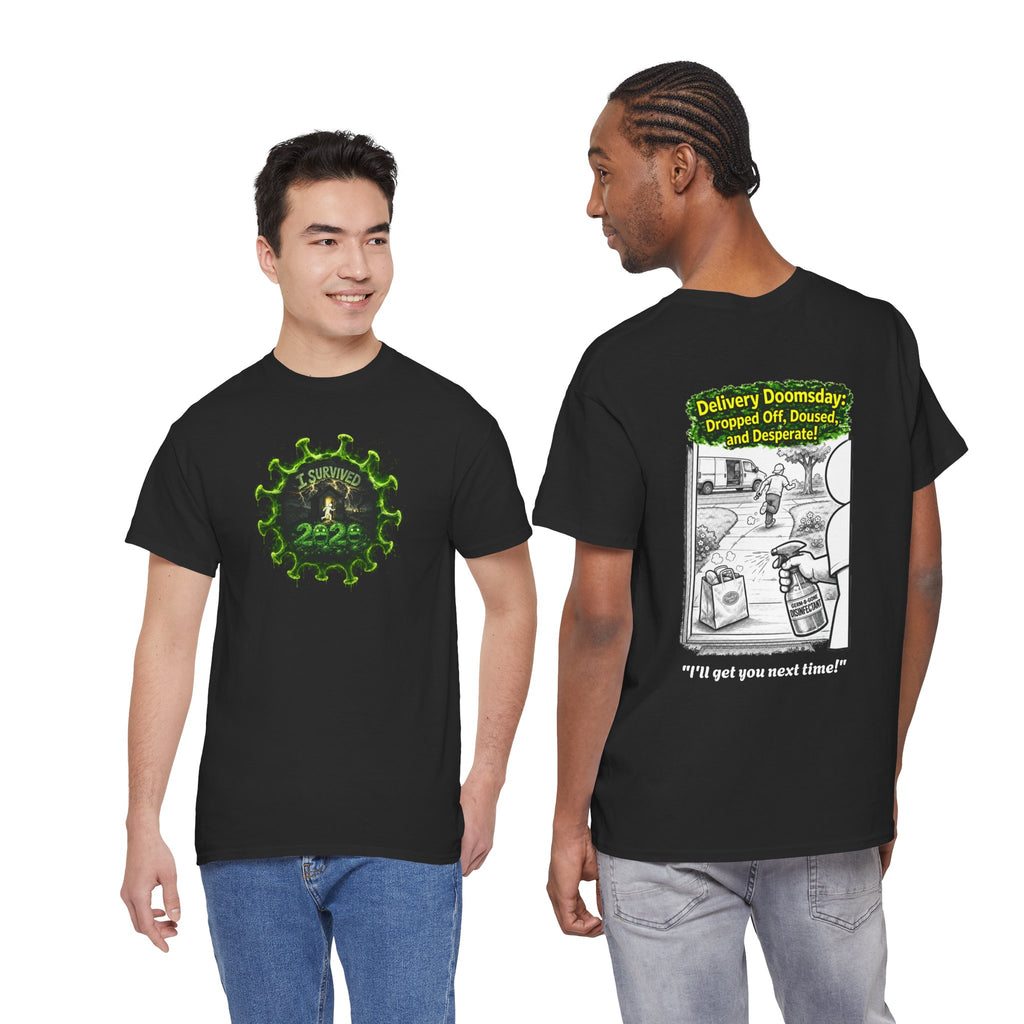 I Survived 2020 —  PANDEMIC S1:E5: Director's Cut "Delivery Doomsday" Unisex Heavy Cotton Tee