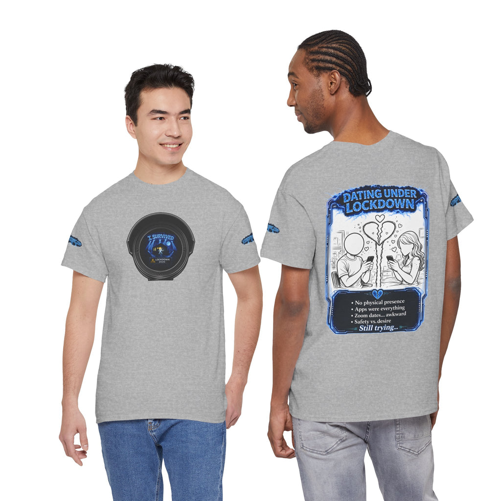 I Survived 2020 — LOCKDOWN S3:E2: Director's Cut Special Edition "Dating Under Lockdown" Unisex Heavy Cotton Tee