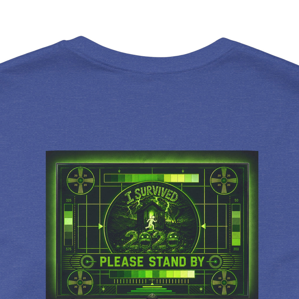 I Survived 2020 — "Please Stand By" Test Pattern Toxic Signal Tee Summer Premiere Unisex Jersey Short Sleeve Tee