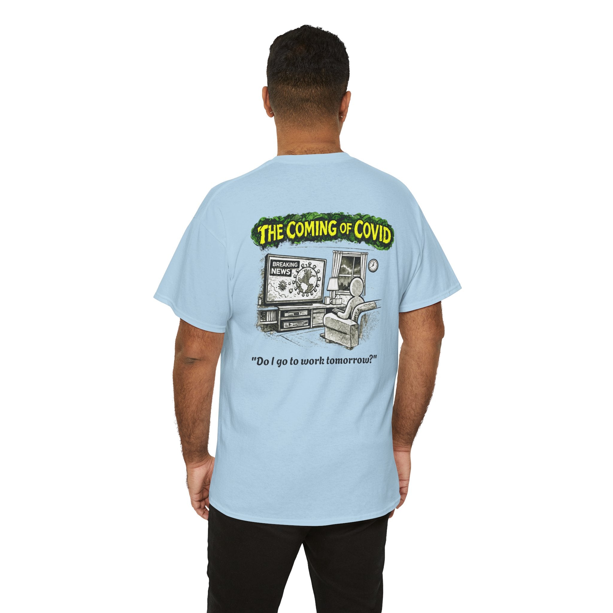 I Survived 2020 — PANDEMIC S1:E2: Director's Cut "The Coming of COVID" Unisex Heavy Cotton Tee