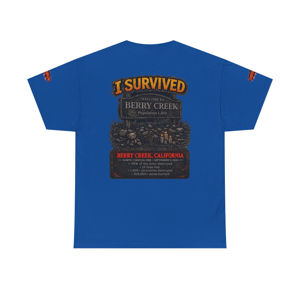 I Survived 2020 — WILDFIRES S2:E1: Special Edition "Berry Creek" Memorial Unisex Heavy Cotton Tee