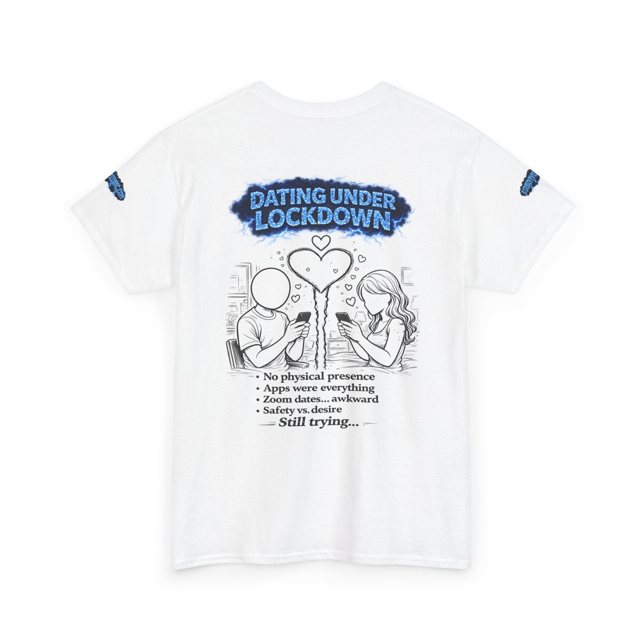 I Survived 2020 — Director's Cut S3:E2 "Dating Under Lockdown" | Lockdown Edition Documentary Unisex Heavy Cotton Tee (SPECIAL EDITION)