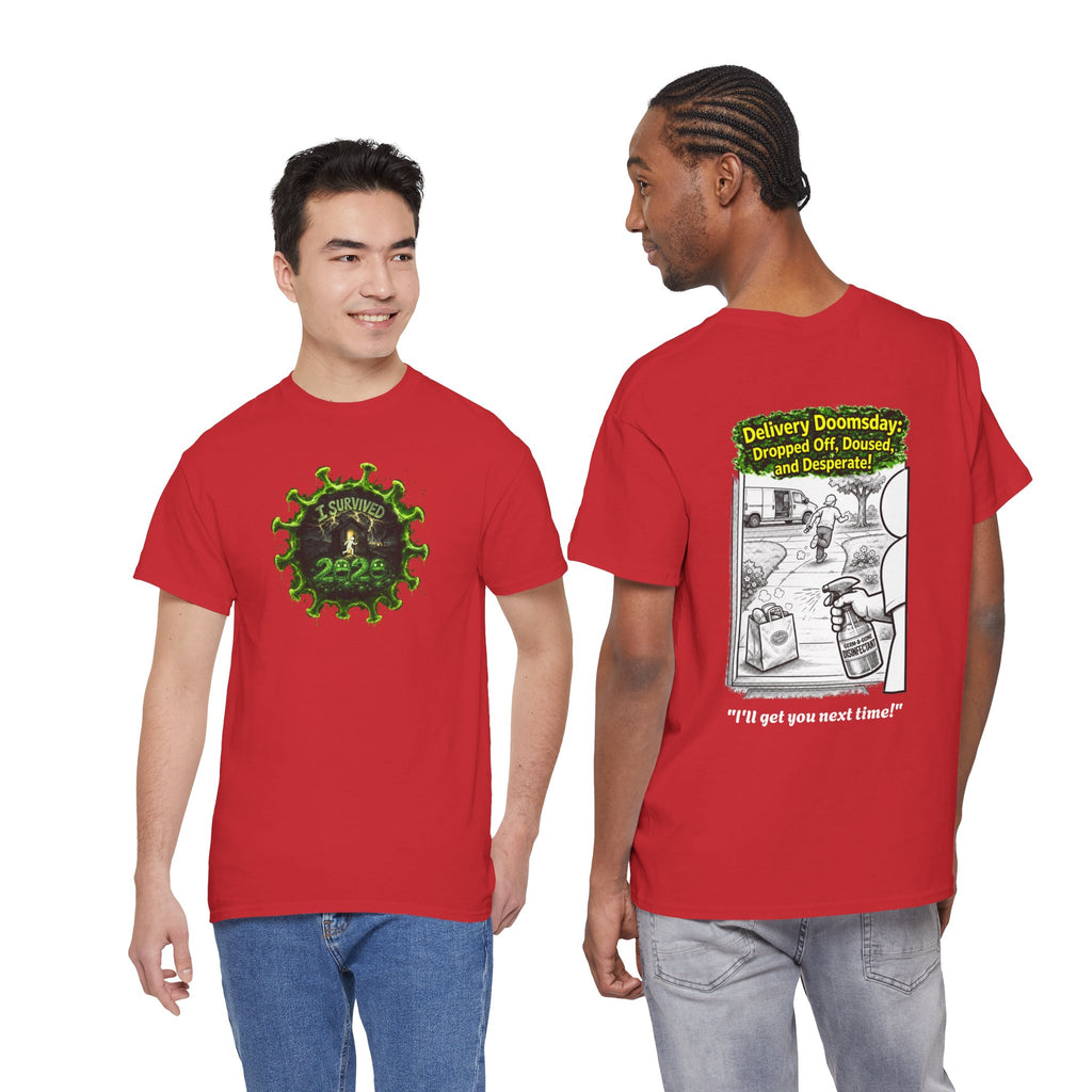 I Survived 2020 —  PANDEMIC S1:E5: Director's Cut "Delivery Doomsday" Unisex Heavy Cotton Tee