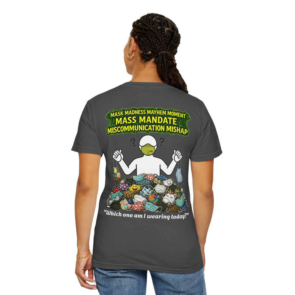 I Survived 2020 — PANDEMIC S1:E4: "Mask Madness" Unisex Garment-Dyed T-shirt
