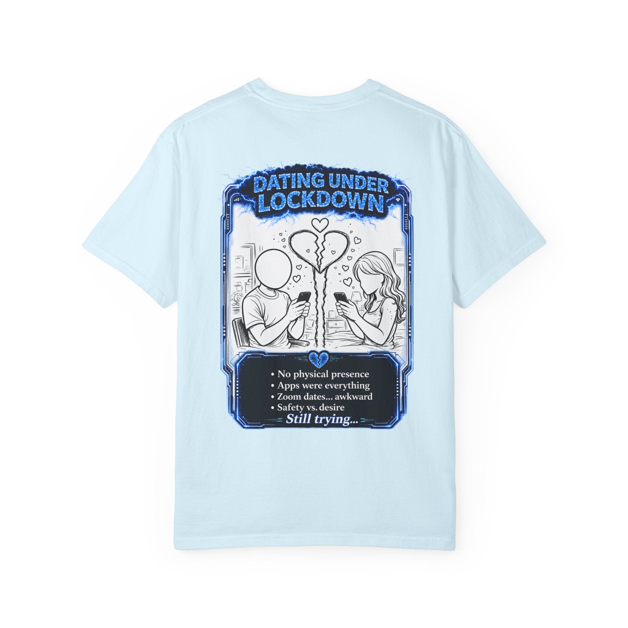 I Survived 2020 —  LOCKDOWN S3:E2: Director's Cut "Dating Under Lockdown" Unisex Garment-Dyed T-shirt
