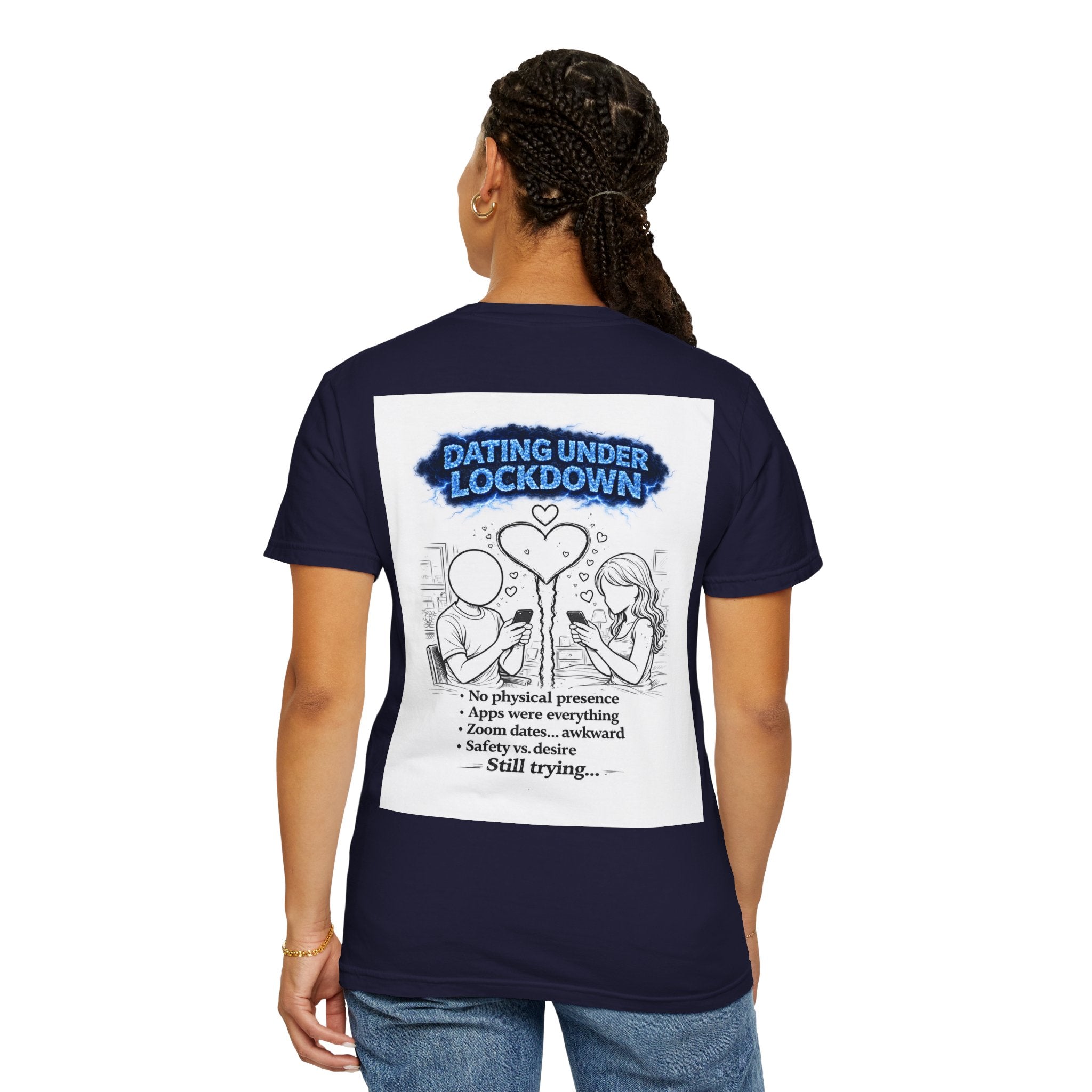 I Survived 2020 — Director's Cut S3:E2 "Dating Under Lockdown" | Lockdown Edition Documentary Unisex Garment-Dyed T-shirt