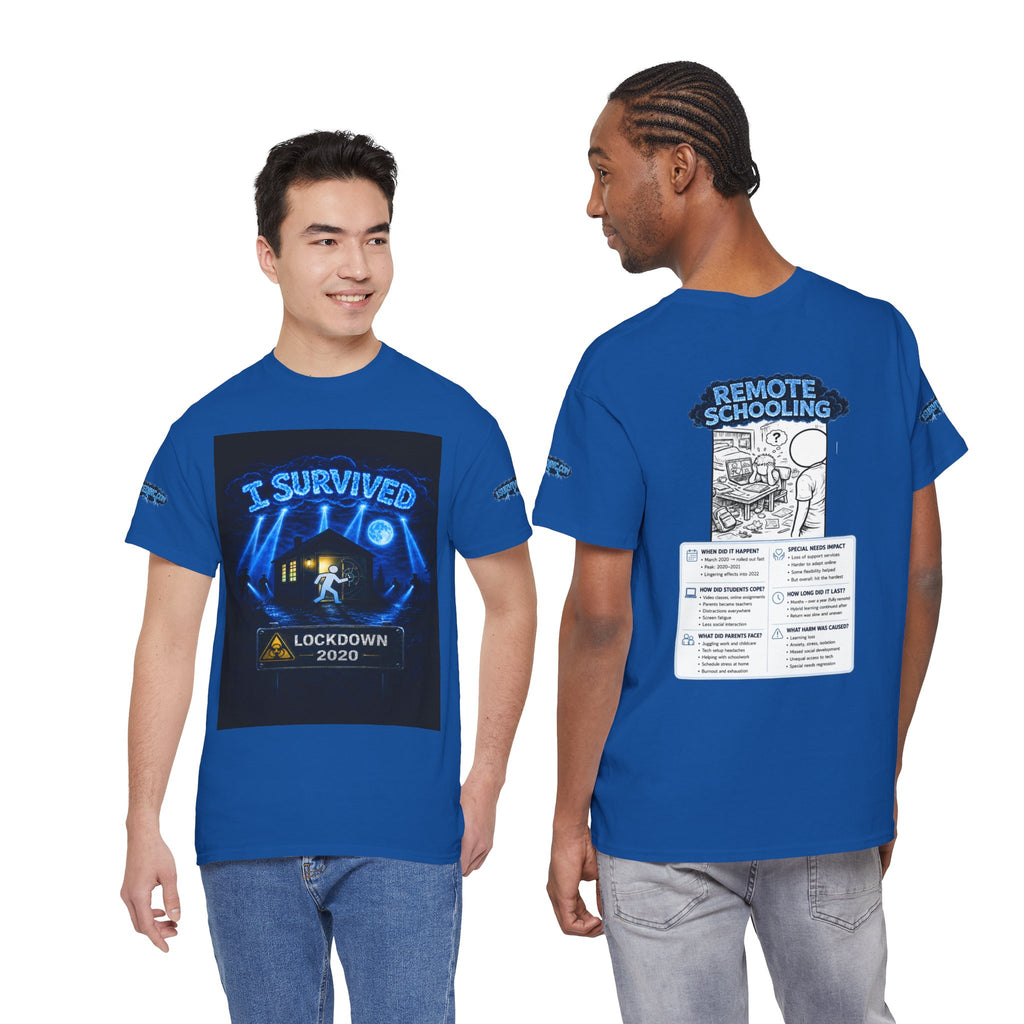 I Survived 2020 — LOCKDOWN S3:E3: Special Edition "Remote Schooling" Unisex Heavy Cotton Tee
