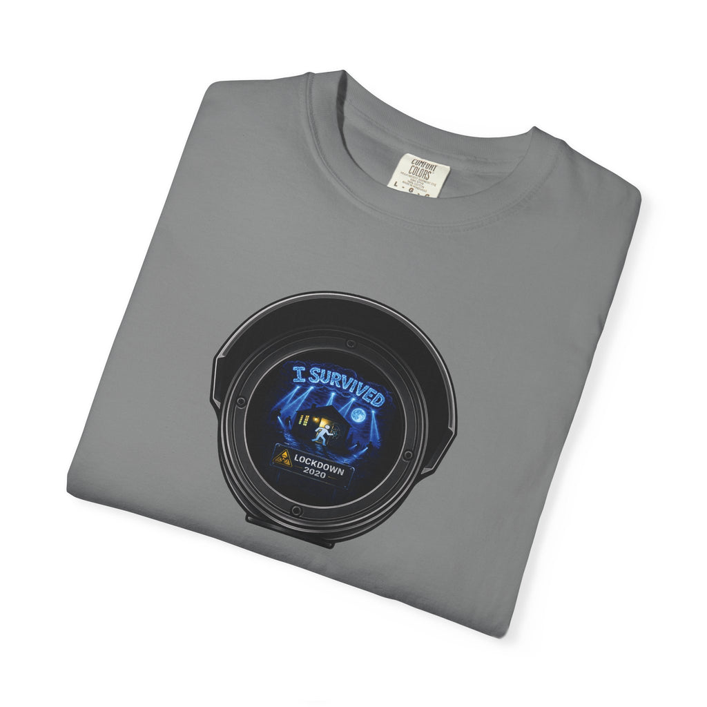 I Survived 2020 —  LOCKDOWN S3:E1: Director's Cut "Quarantine" Unisex Garment-Dyed T-shirt