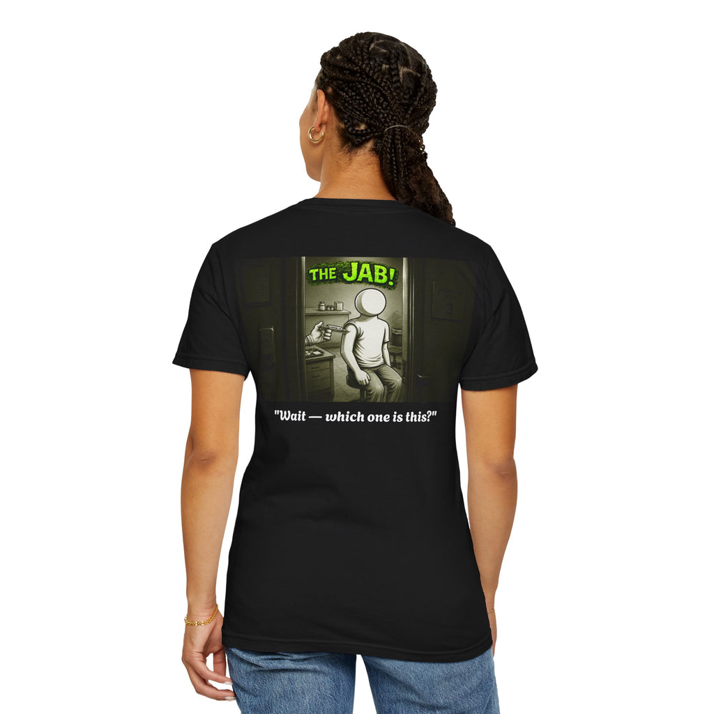I Survived 2020 — PANDEMIC S1:E3: Director's Cut "The Jab!" Unisex Garment-Dyed T-shirt
