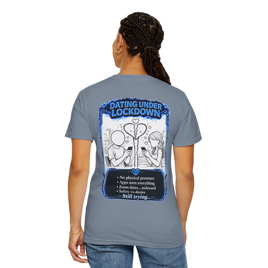I Survived 2020 — LOCKDOWN S3:E2: "Dating Under Lockdown" Unisex Garment-Dyed T-shirt