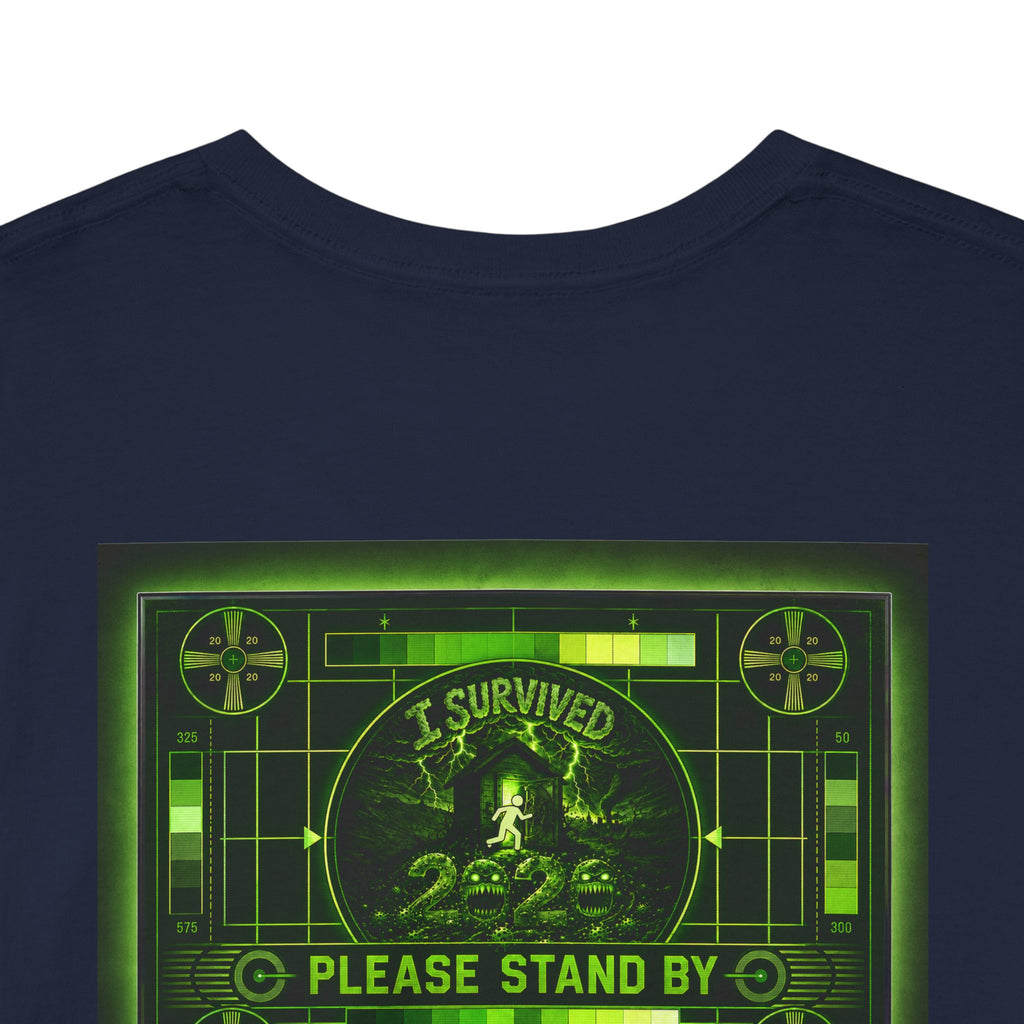I Survived 2020 — "Please Stand By" Test Pattern Toxic Signal Tee Special Edition Summer Premiere Unisex Heavy Cotton Tee