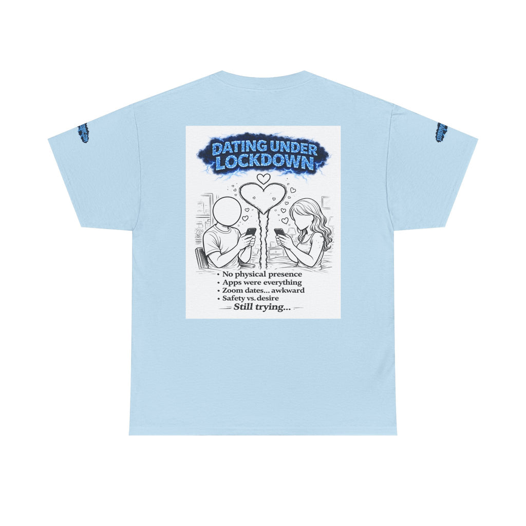 I Survived 2020 — S3:E2 "Dating Under Lockdown" | Lockdown Edition Documentary Unisex Heavy Cotton Tee (SPECIAL EDITION)