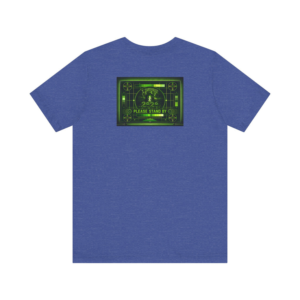 I Survived 2020 — "Please Stand By" Test Pattern Toxic Signal Tee Summer Premiere Unisex Jersey Short Sleeve Tee