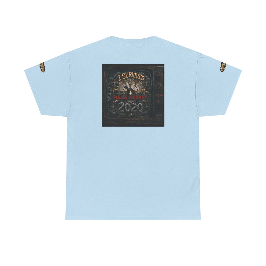 I Survived 2020 — "Please Stand By" Test Pattern Tee Special Edition Summer Premier Unisex Heavy Cotton Tee