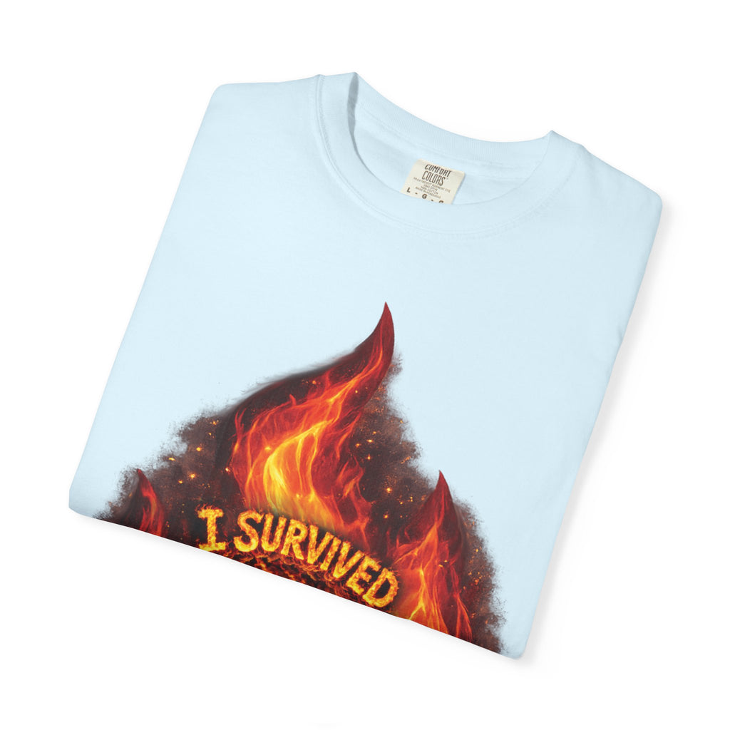 I Survived 2020 — Director's Cut S2:E4 "Western U.S. Wildfire Season" | Mid-Season Finale Pt. 1 | Wildfire Edition Memorial Unisex Garment-Dyed T-shirt