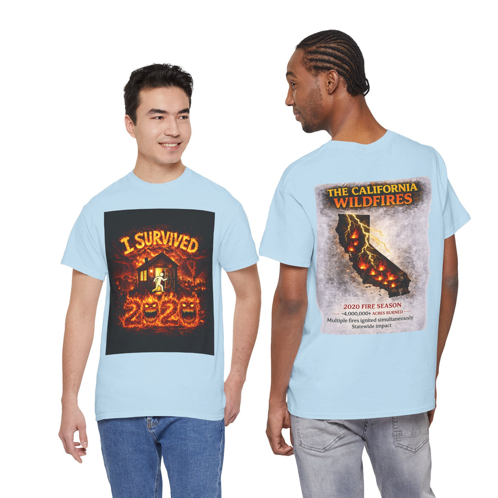 I Survived 2020 — WILDFIRES S2:E3: "The California Wildfires" Unisex Heavy Cotton Tee