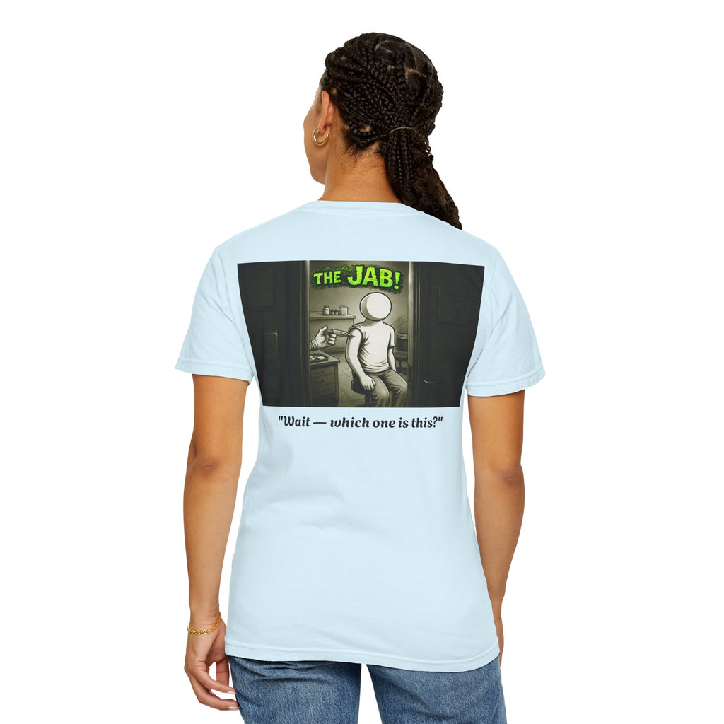 I Survived 2020 — PANDEMIC S1:E3: Director's Cut "The Jab!" Unisex Garment-Dyed T-shirt