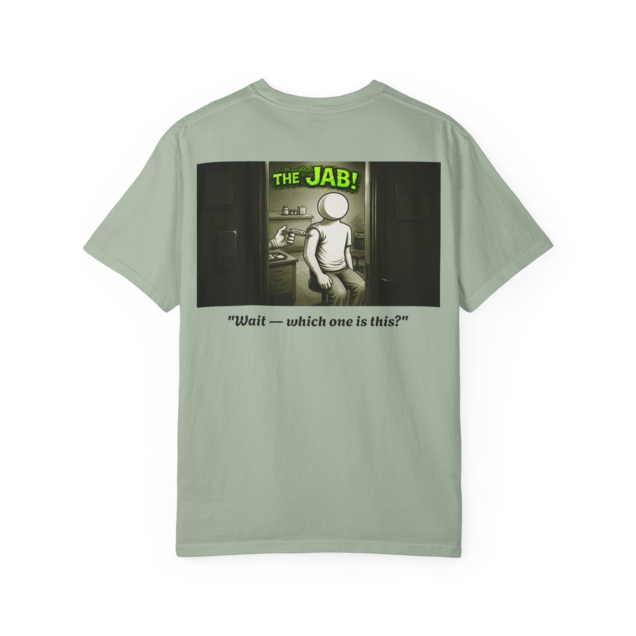 I Survived 2020 — PANDEMIC S1:E3: Director's Cut "The Jab!" Unisex Garment-Dyed T-shirt