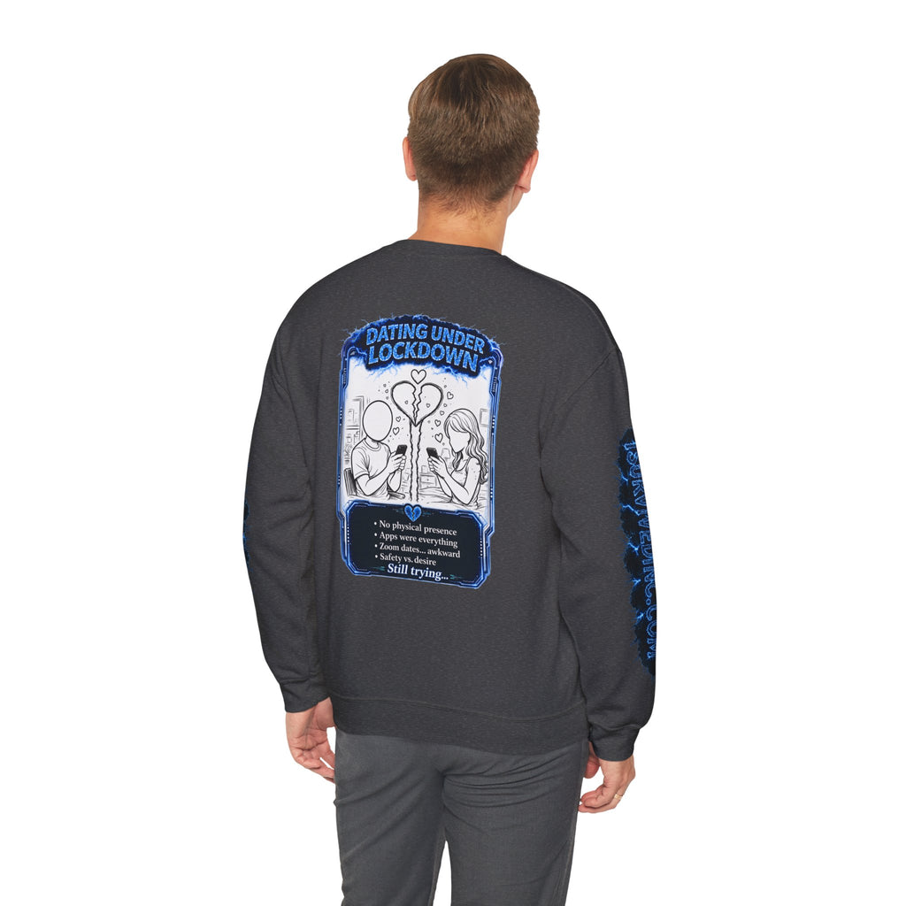 I Survived 2020 — LOCKDOWN S3:E2: Special Edition "Dating Under Lockdown" Unisex Heavy Blend™ Crewneck Sweatshirt