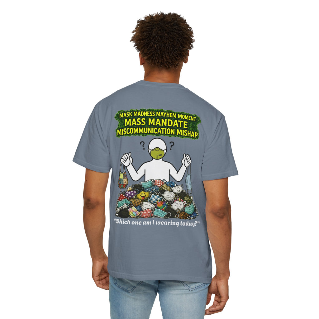 I Survived 2020 — PANDEMIC S1:E4: "Mask Madness" Unisex Garment-Dyed T-shirt