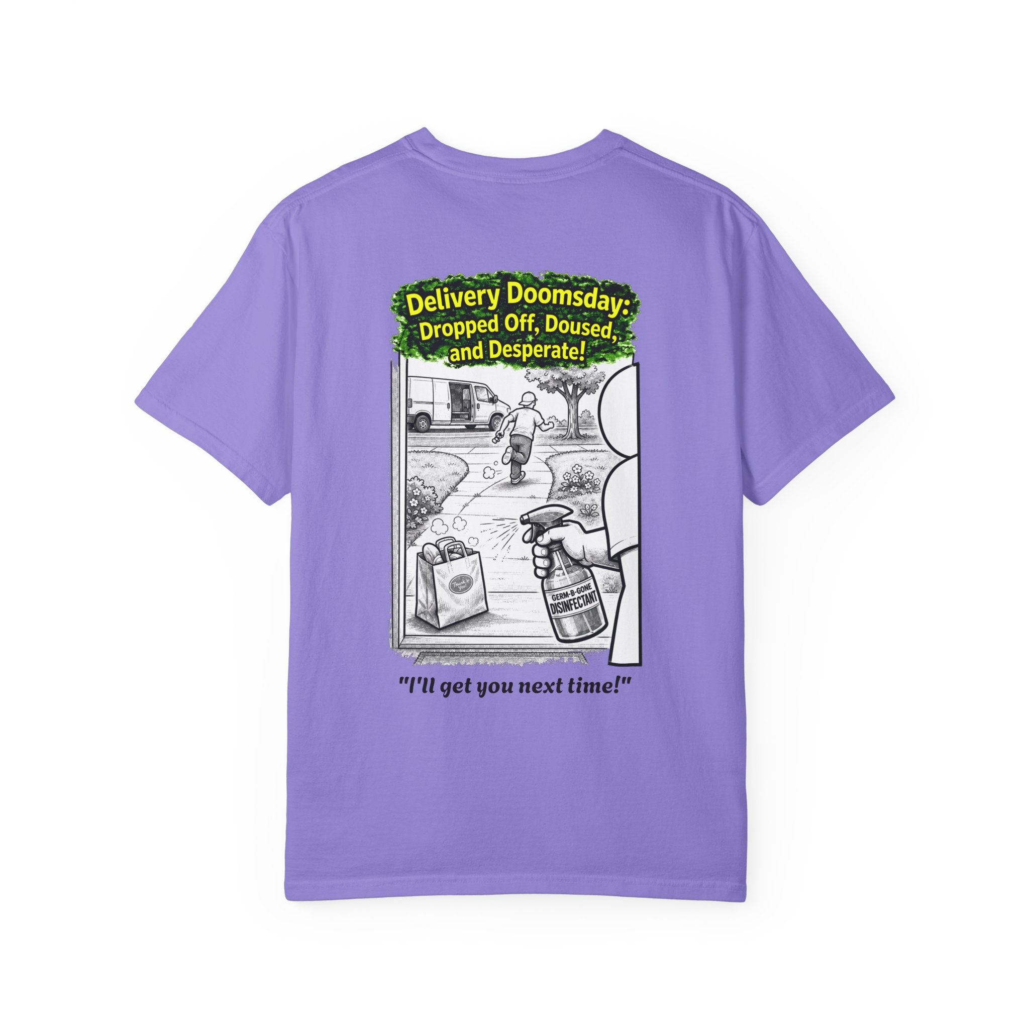 I Survived 2020 — PANDEMIC S1:E5: Director's Cut "Delivery Doomsday" Unisex Garment-Dyed T-shirt