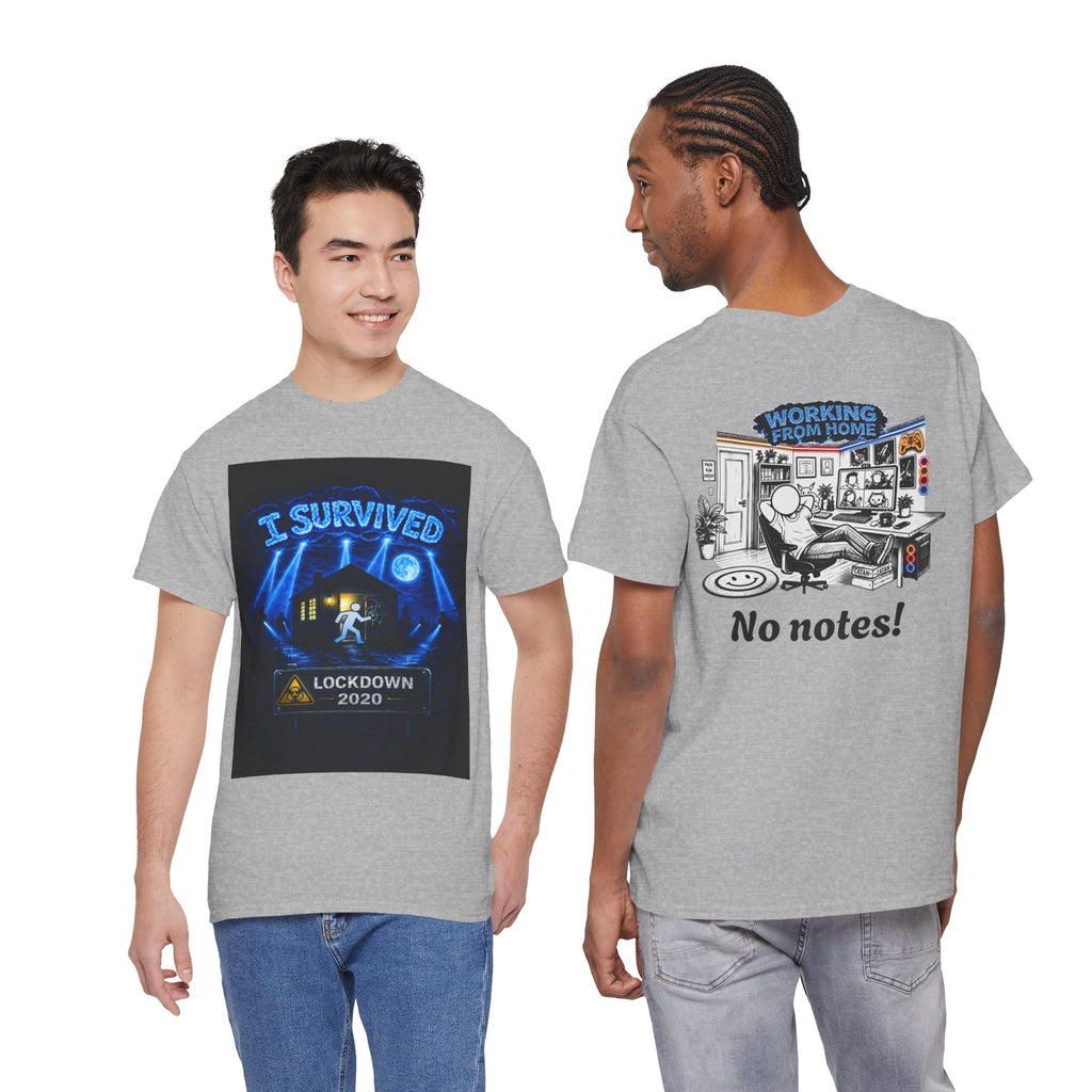 I Survived 2020 — LOCKDOWN S3:E4: "Working From Home" Unisex Heavy Cotton Tee