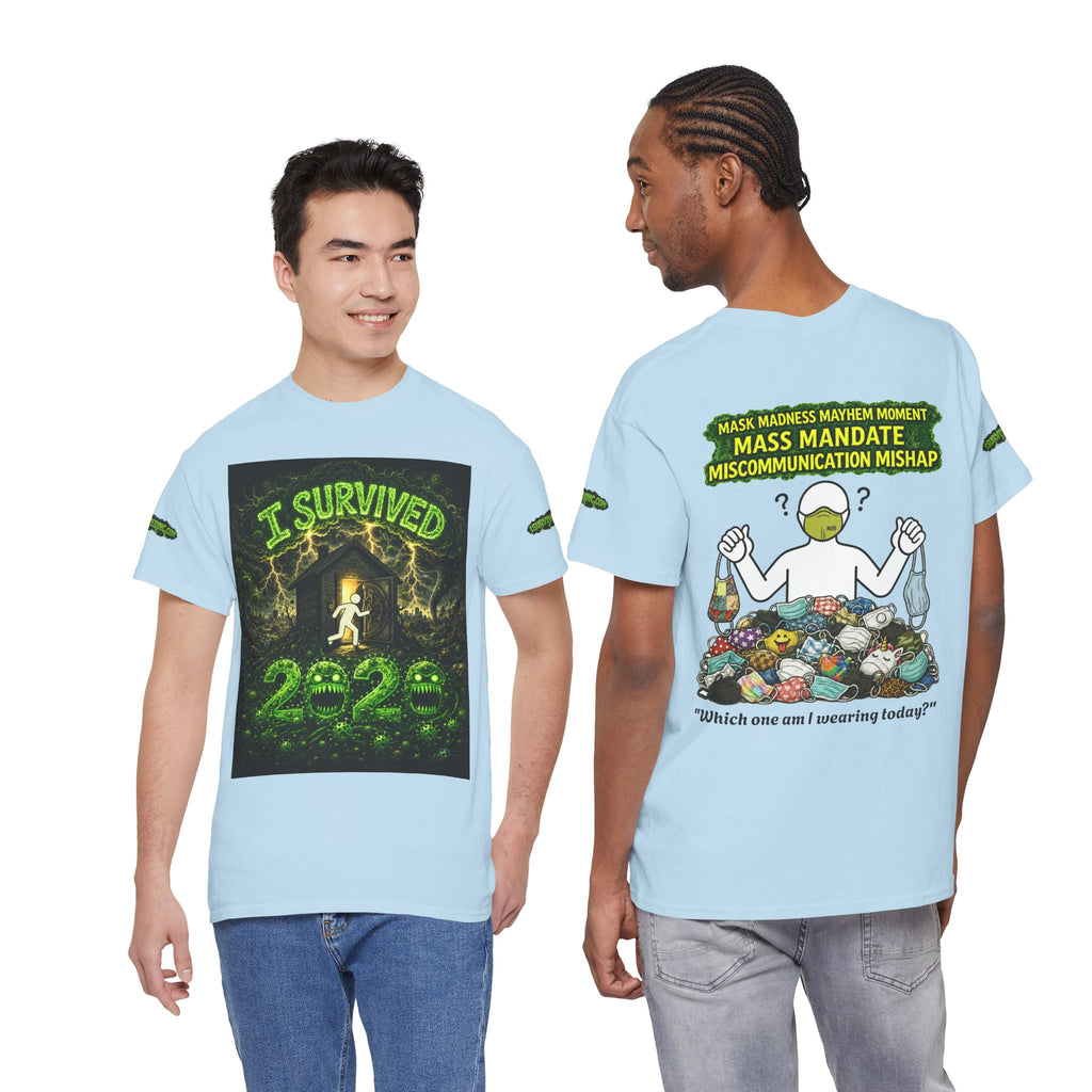 I Survived 2020 — PANDEMIC S1:E4: Special Edition "Mask Madness" Unisex Heavy Cotton Tee