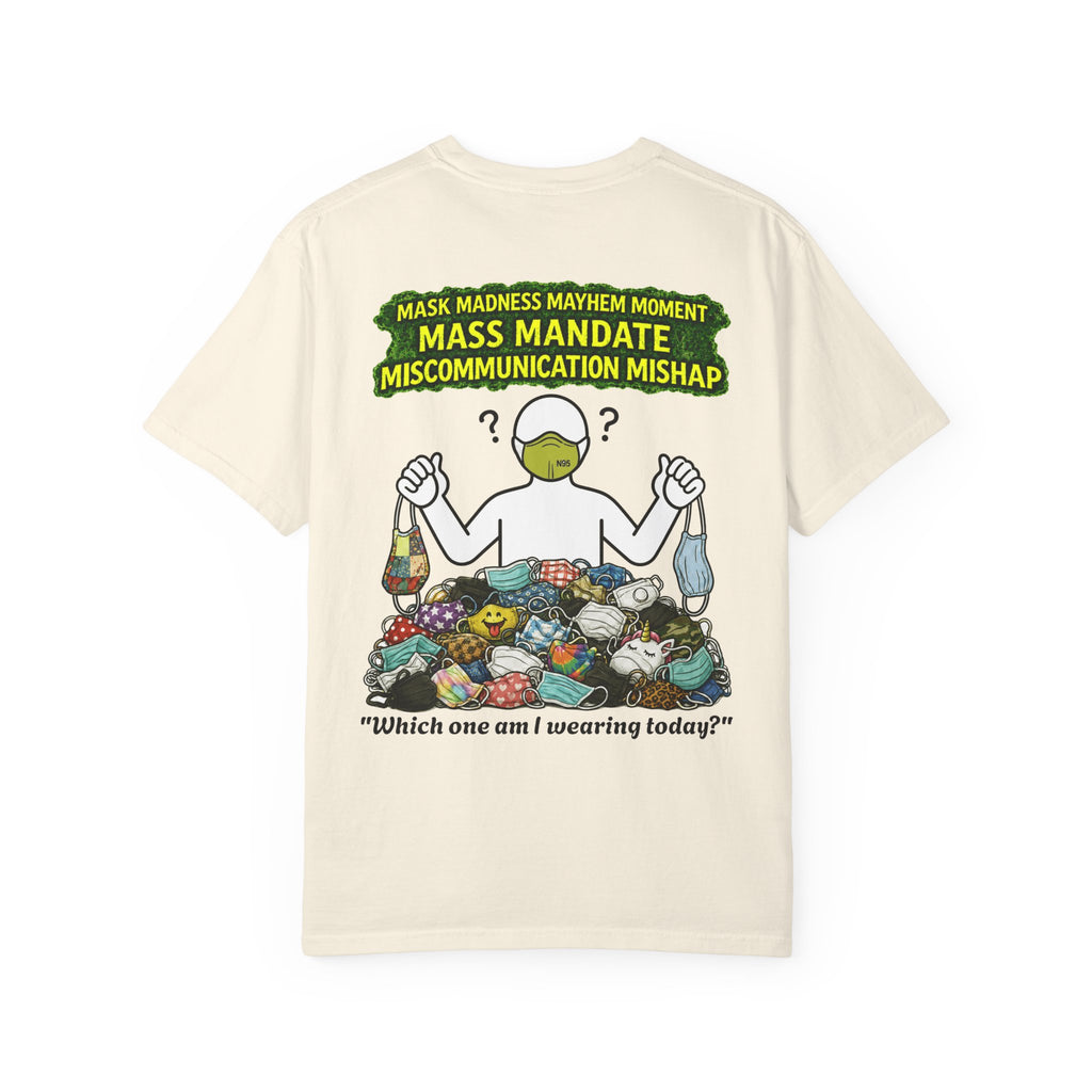 I Survived 2020 — PANDEMIC S1:E4: "Mask Madness" Unisex Garment-Dyed T-shirt