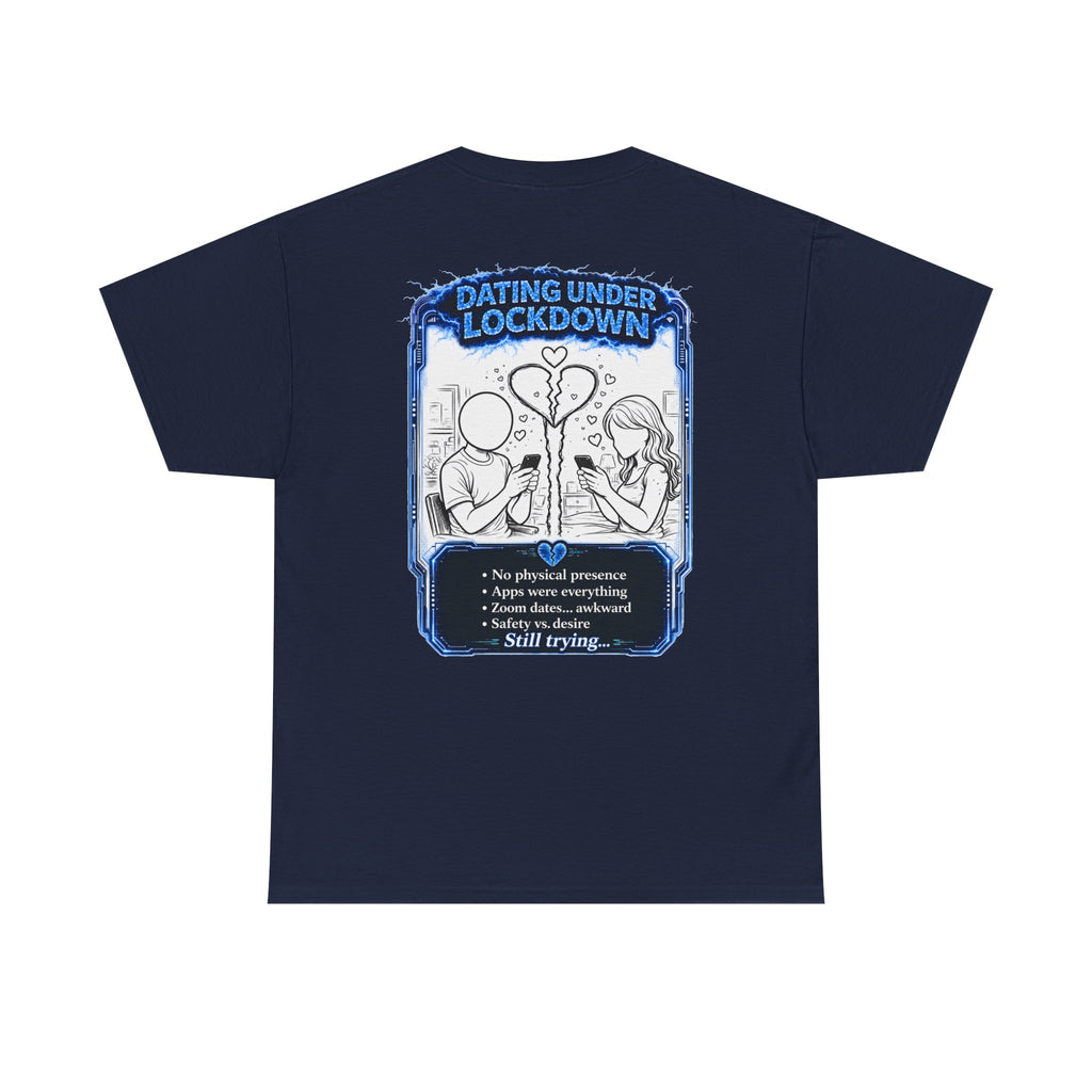 I Survived 2020 — LOCKDOWN S3:E2: Director's Cut "Dating Under Lockdown" Documentary Tee