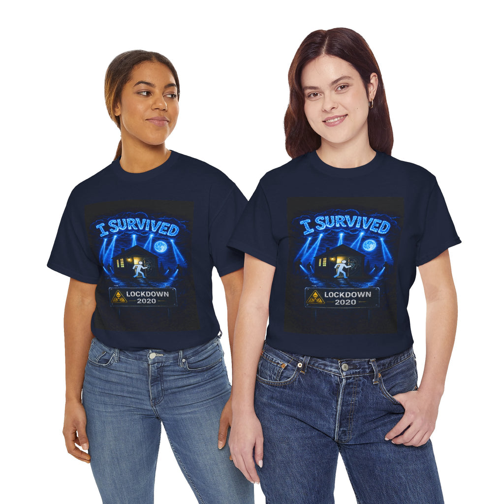 I Survived 2020 — LOCKDOWN S3:E1: "Quarantine" Unisex Heavy Cotton Tee