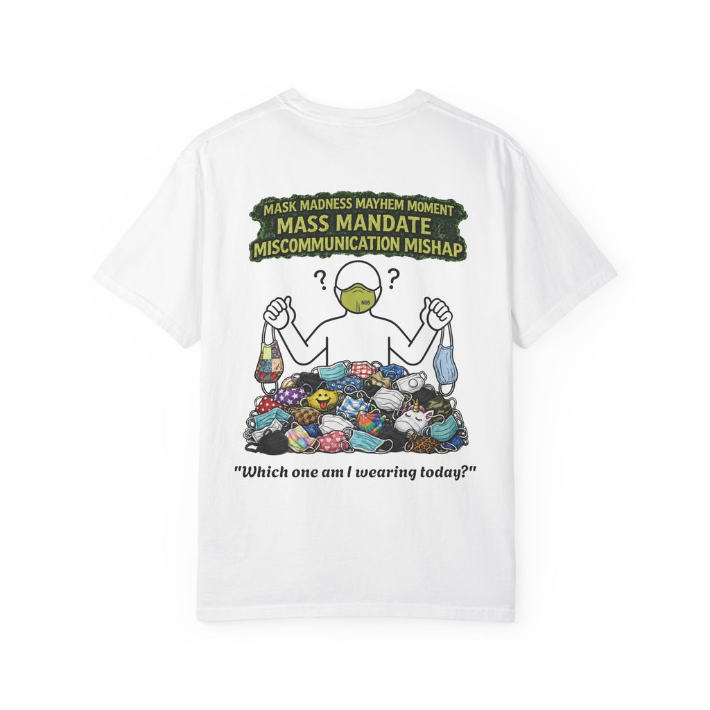 I Survived 2020 — PANDEMIC S1:E4: Director's Cut "Mask Madness" Unisex Garment-Dyed T-shirt