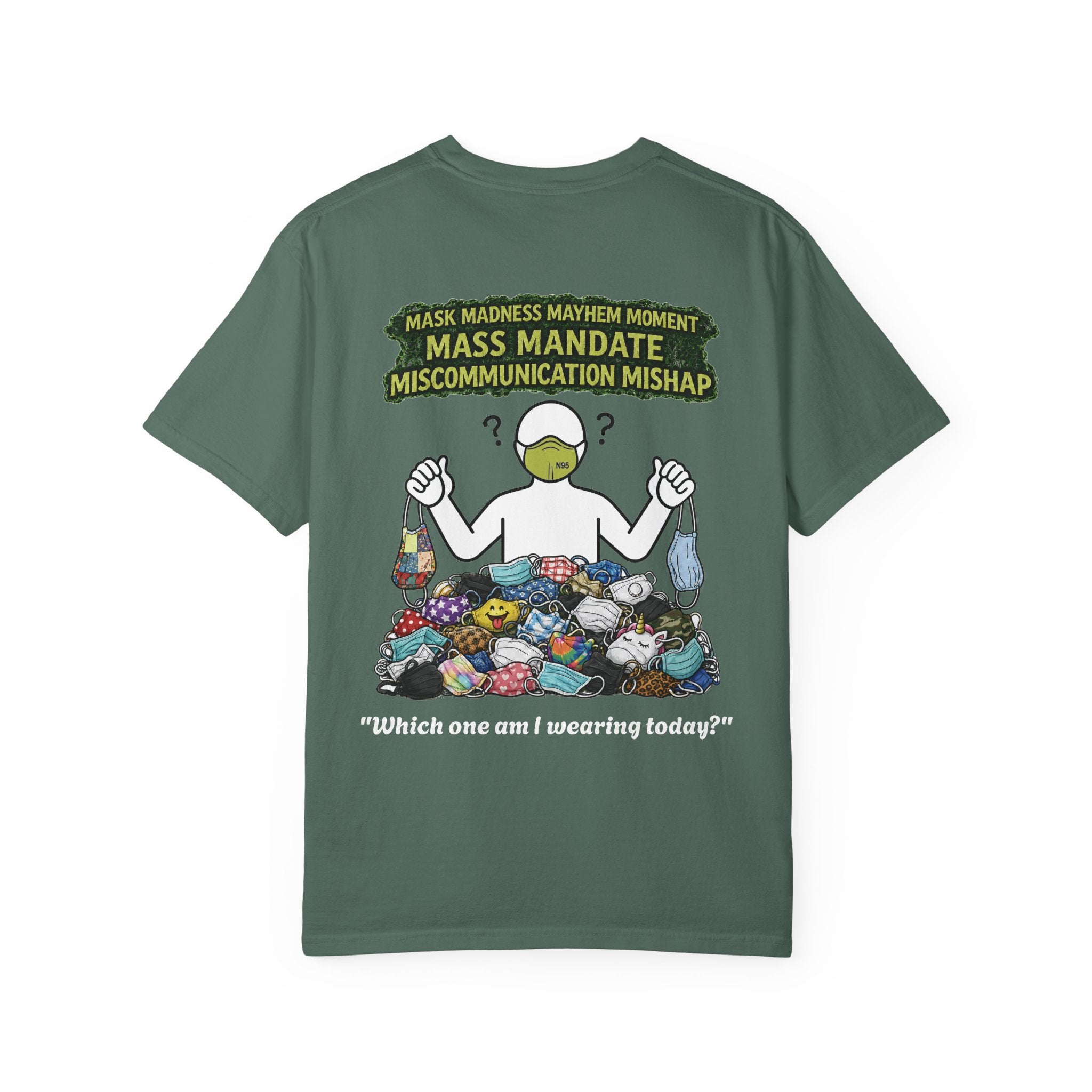 I Survived 2020 — PANDEMIC S1:E4: Director's Cut "Mask Madness" Unisex Garment-Dyed T-shirt